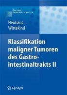 M. W. Büchler, P. Hermanek, M. Klimpfinger, Neuhau, Peter Neuhaus, Wittekind... - Klassifikation maligner Tumoren des Gastroinstestinaltrakts. Bd.2