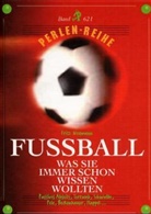Fritz Neumann - Fußball, Was Sie immer schon wissen wollten