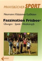 Jürgen Kittsteiner, Alexander Lassleben, Peter Neumann - Faszination Frisbee