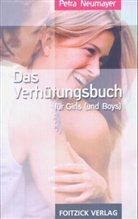 Petra Neumayer - Das Verhütungsbuch für Girls (und Boys)