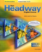 Joh Soars, John Soars, John and Liz Soars, Liz Soars - New Headway. Second Edition: New Headway Pre-intermediate Student Book Part B