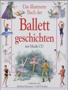 Barbara Newman, Gill Tomblin - Das illustrierte Buch der Ballettgeschichten, m. Audio-CD