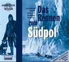 Maja Nielsen, Arved Fuchs, Dietmar Mues, Martin Reinke - Das Rennen zum Südpol, 1 Audio-CD (Audio book)