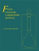S. Suzanne Nielsen, Suzanne S. Nielsen - Food Analysis Laboratory Manual