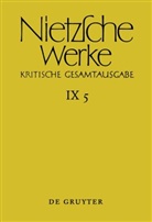 Friedrich Nietzsche, Giorgio Colli, Volker Gerhardt, Marie L. Haase, Marie-Luise Haase, Norbert Miller... - Werke, Kritische Gesamtausgabe - Band 5: Arbeitsheft W I 8