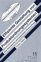 Volker Nilles, Horst Wildemann - Effiziente Gestaltung von Produktordnungssystemen