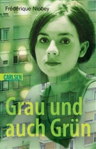 Frederique Niobey, Frédérique Niobey - Grau und auch Grün