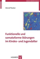 Meinolf Noeker - Funktionelle und somatoforme Störungen im Kindes- und Jugendalter