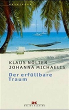 Johanna Michaelis, Klaus Nölter - Der erfüllbare Traum