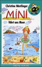 Christine Nöstlinger - Mini fährt ans Meer