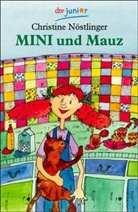 Christine Nöstlinger - Mini und Mauz