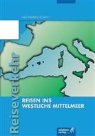Gerhard Eurich, Andreas Nöthling - Reisen ins westliche Mittelmeer, m. CD-ROM