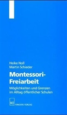 Heike Noll, Martin Schieder - Montessori-Freiarbeit