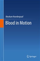 Abraham Noordergraaf - Blood in Motion