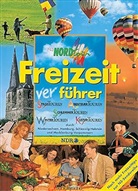 Nordtour Freizeitverführer - Bd.1: Spaßtouren, Abenteuertouren, Schlemmertouren, Wintertouren, Kulturtouren