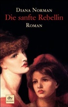Diana Norman - Die sanfte Rebellin