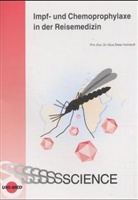 Hans D. Nothdurft - Impf- und Chemoprophylaxe in der Reisemedizin