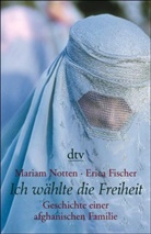 Erica Fischer, Mariam Notten - Ich wählte die Freiheit