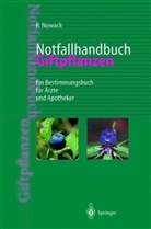 Rainer Nowack - Notfallhandbuch Giftpflanzen