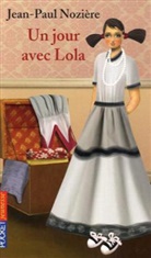 Jean-Paul Noziere, Jean-Paul Nozière - Un jour avec Lola
