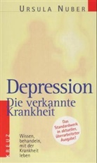 Ursula Nuber - Depression, Die verkannte Krankheit