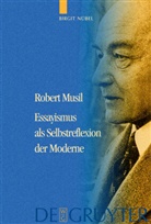 Birgit Nübel - Robert Musil - Essayismus als Selbstreflexion der Moderne