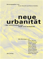 Peter Baccini, Kurt W Forster, Dieter Läpple, Franz Oswald, Franz Oswald, Nicola Schüller - Neue Urbanität - das Verschmelzen von Stadt und Landschaft