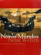 Michael Kraus, Hans Ottomeyer - Neue Welten. Novos Mundos