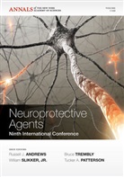 Rj Andrews, Russell J. Andrews, Russell J. (EDT)/ Slikker Andrews, Russell J. Slikker Andrews, Tucker A. Patterson, William Slikker... - Neuroprotective Agents - Ninth International Conference