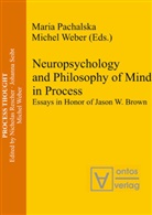 Maria Pachalska, Michel Weber - Neuropsychology and Philosophy of Mind in Process