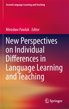 Miroslaw Pawlak, Mirosław Pawlak - New Perspectives on Individual Differences in Language Learning and Teaching