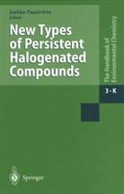 Jaakk Paasivirta, Jaakko Paasivirta, Jaakoo Paasivirta - The Handbook of Environmental Chemistry - 3/3K: New Types of Persistent Halogenated Compounds