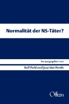 Perel, Joachim Perels, Poh, Rolf Pohl - Normalität der NS-Täter?