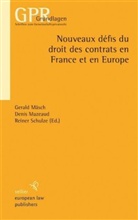 Gerald Mäsch, Denis Mazeaud, Reiner Schulze - Nouveaux défis du droit des contrats en France et en Europe