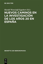 Harald Wentzlaff-Eggebert - Nuevos caminos en la investigación de los años 20 en España