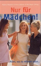 Regina Höppner, Utina Hübner, Ute Mayer - Nur für Mädchen!