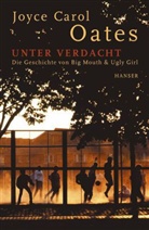 Joyce C. Oates, Joyce Carol Oates - Unter Verdacht
