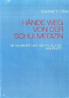 Gunther Y. Obel - HÄNDE WEG VON DER SCHULMEDIZIN