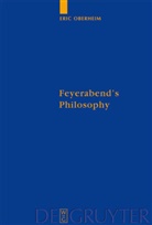 Eric Oberheim - Feyerabend's Philosophy