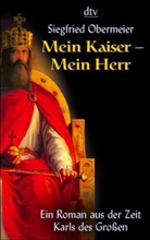 Siegfried Obermeier - Mein Kaiser - Mein Herr