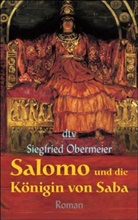 Siegfried Obermeier - Salomo und die Königin von Saba