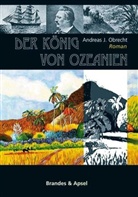 Andreas J Obrecht, Andreas J. Obrecht - Der König von Ozeanien