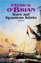 Patrick O'Brian - Kurs auf Spaniens Küste