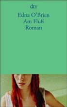 Edna O'Brien - Am Fluß