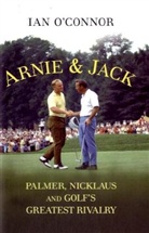 Ian O'Connor - Arnie and Jack