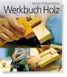 Declan O'Donoghue - Werkbuch Holz