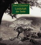 John O'Donohue - Landschaft der Seele