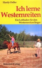 Hardy Oelke - Ich lerne Westernreiten