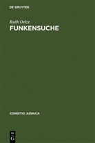 Ruth Oelze - Funkensuche