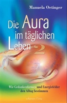 Manuela Oetinger - Die Aura im täglichen Leben. Tl.2